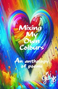 Mixing My Own Colours