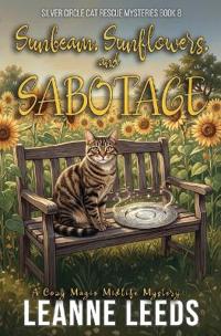 Sunbeam, Sunflowers, and Sabotage