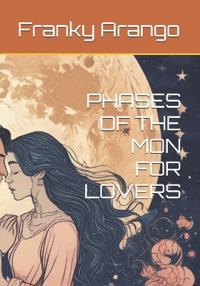 Phases of the Mon for Lovers