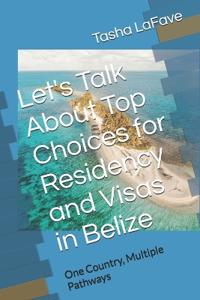 Let's Talk About Top Choices for Residency and Visas in Belize