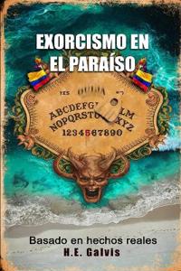 Exorcismo En El Paraíso