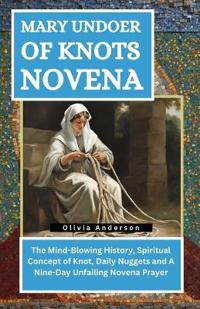 Mary Undoer of Knots Novena