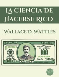 La Ciencia de Hacerse Rico