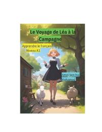 Le Voyage de Léa à la Campagne .