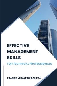 Effective Management Skills for Technical Professionals