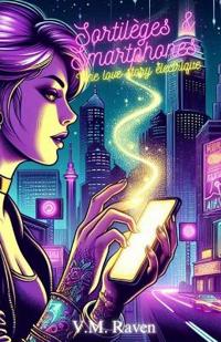 Sortilèges & Smartphones