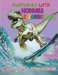 Dinosaurs with hobbies