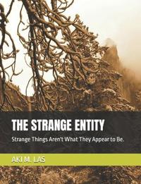 The Strange Entity