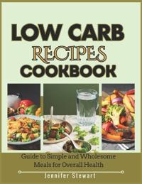 Low Carb Recipes Cookbook