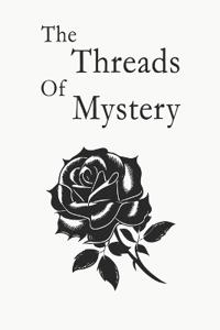 The Threads of Mystery