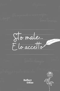 Sto male... E lo accetto