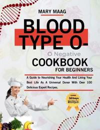 Blood Type O- Negative Cook Book For Beginners