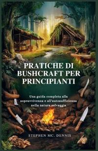 Pratiche Di Bushcraft Per Principianti