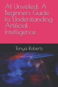 AI Unveiled