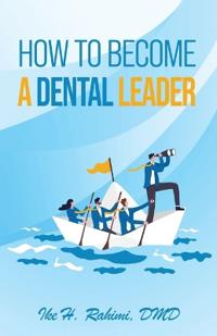 How To Become A Dental Leader