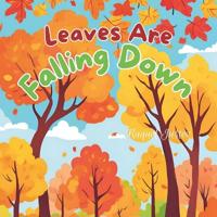 Leaves Are Falling Down
