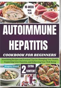 Autoimmune Hepatitis Cookbook For Beginners