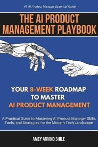The AI Product Management Playbook