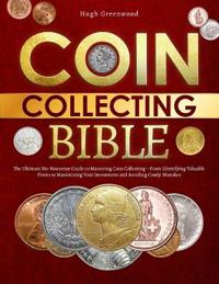The Coin Collecting Bible