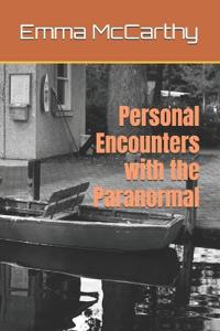 Personal Encounters with the Paranormal