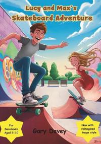 Lucy and Max's Skateboard Adventure