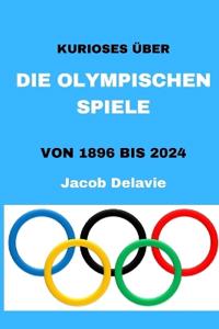 Kurioses über die Olympischen Spiele