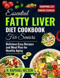 Essential Fatty Liver Diet Cookbook for seniors