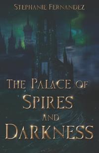 The Palace of Spires and Darkness