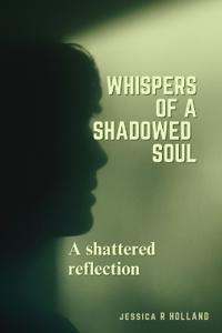 Whispers of a shadowed soul