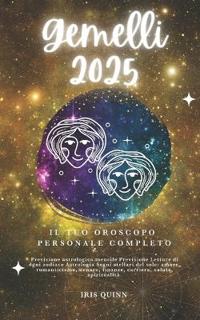 Il Tuo Oroscopo Personale Completo Dei Gemelli 2025