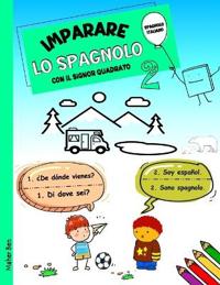 Imparare Lo Spagnolo Con Il Signor Quadrato 2