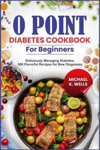 O Point Diabetes Cookbook for Beginners