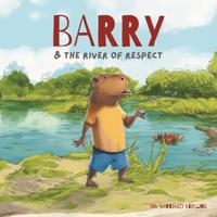 Barry & the River of Respect
