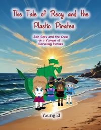 The Tale of Recy and the Plastic Pirates