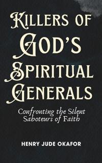 Killers of God's Spiritual Generals