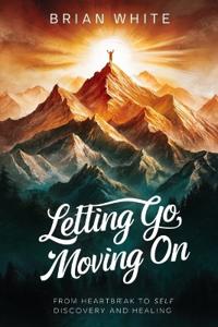 Letting Go, Moving on