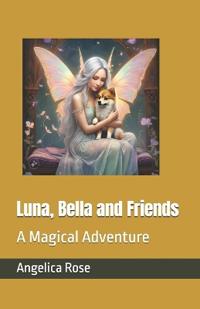 Luna, Bella and Friends