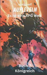 Aufleveln Es ist eine RPG Welt - Buch 7
