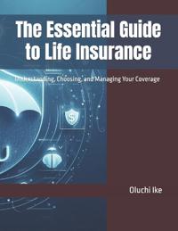 The Essential Guide to Life Insurance
