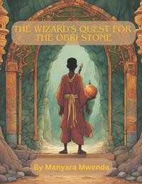 The Wizard's Quest for the Obri Stone