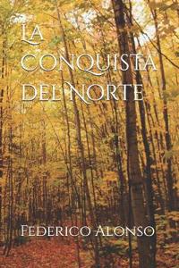 La Conquista del Norte