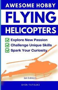 Awesome Hobby Flying Helicopters