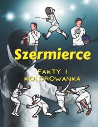 Fakty o Szermierce i kolorowanka