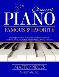 Classical Piano Sheet Music - Famous and Favorite Masterpieces