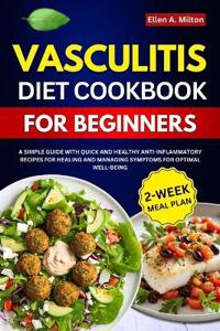 Vasculitis Diet Cookbook For Beginners