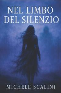 Nel limbo del silenzio