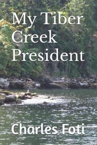 My Tiber Creek President