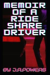 memoirs of a ride share driver