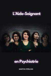 L'aide-soignant en Psychiatrie
