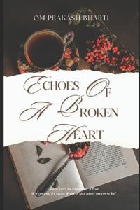 Echoes of a Broken Heart